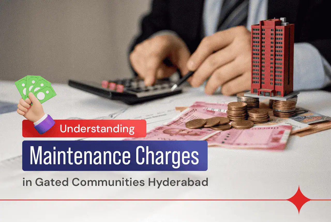 Understanding Maintenance Charges in Gated Communities hyderabad